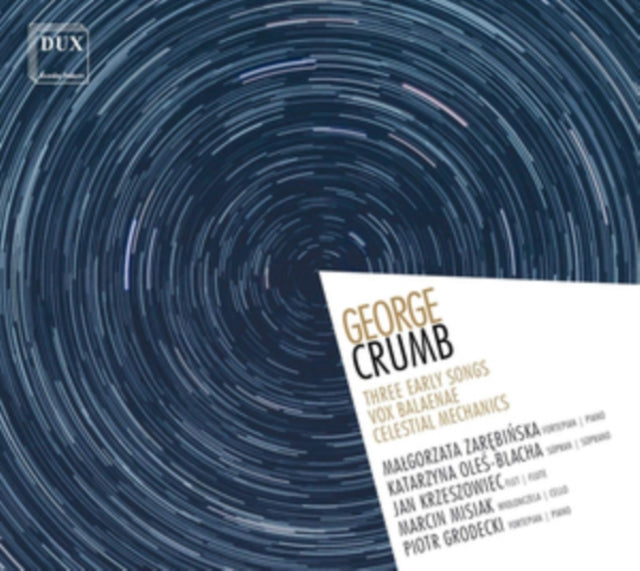George Crumb: Three Early Songs/Vox Balaenae/Celestial Mechanics