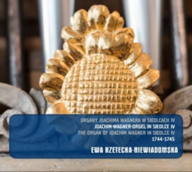 Ewa Rzetecka-Niewiadomska: The Organ of Joachim Wagner In...