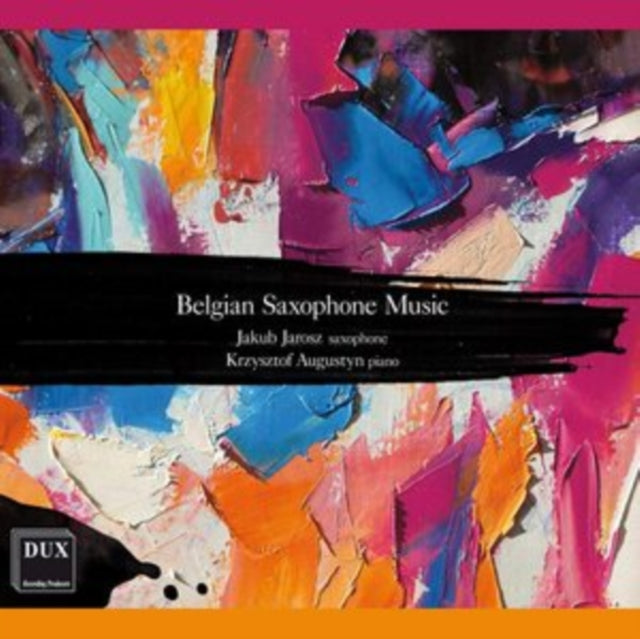 Jakub Jarosz/Krzysztof Augustyn: Belgian Saxophone Music