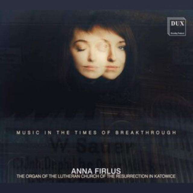 Anna Firlus: Music in the Times of Breakthrough