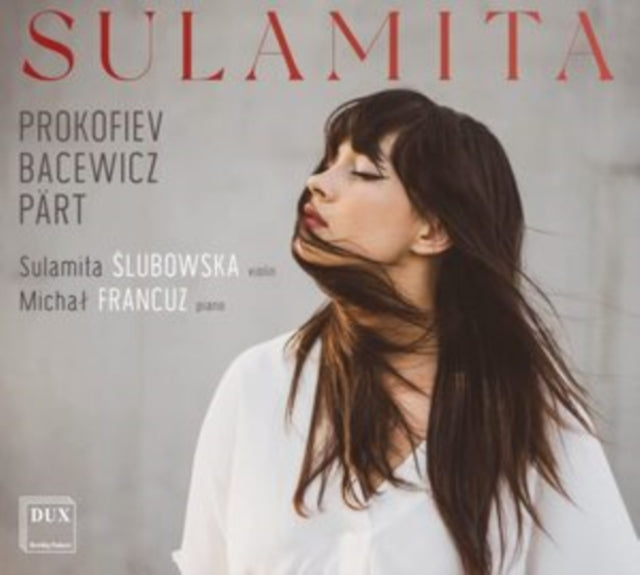 Sulamita Slubowska/Michal Francuz: Prokofiev/Bacewicz/Pärt