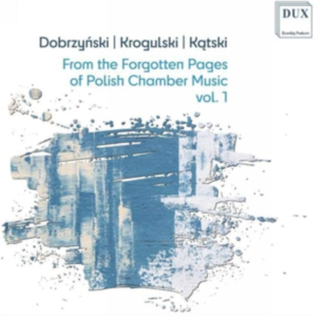 From the Forgotten Pages of Polish Chamber Music