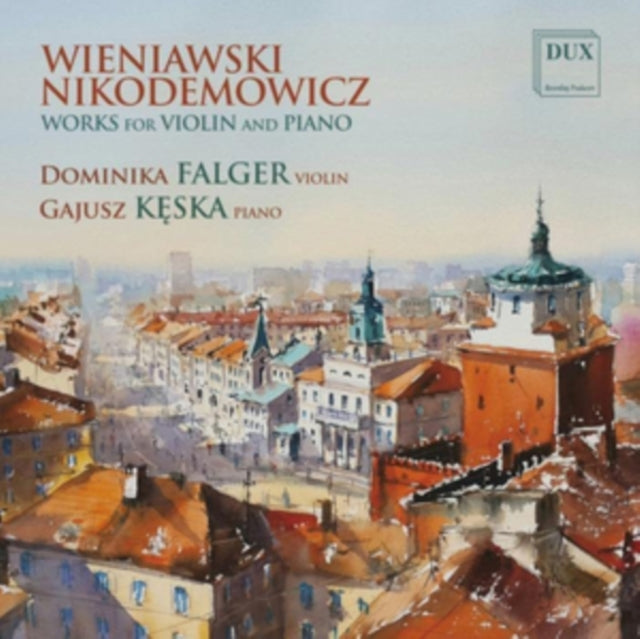 Wieniawski/Nikodemowicz: Works for Violin and Piano