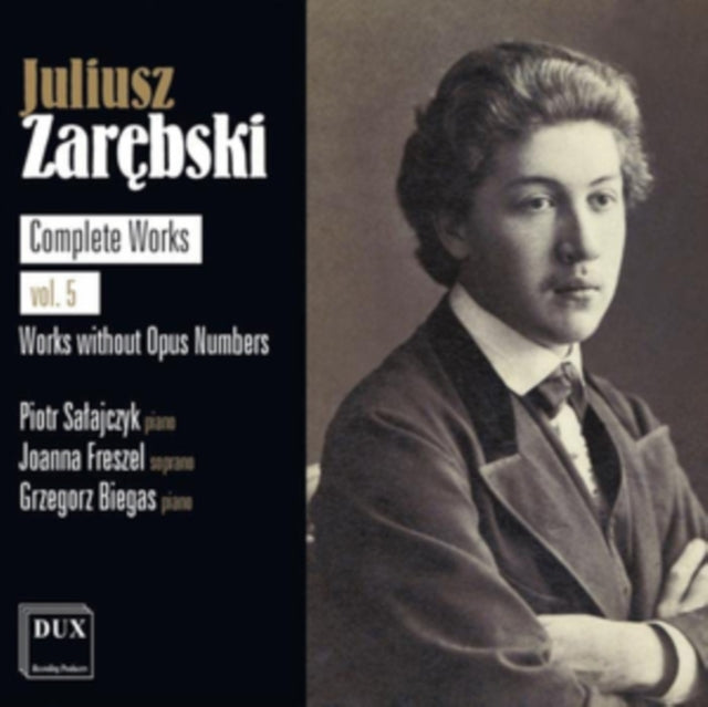 Juliusz Zarebski: Complete Works