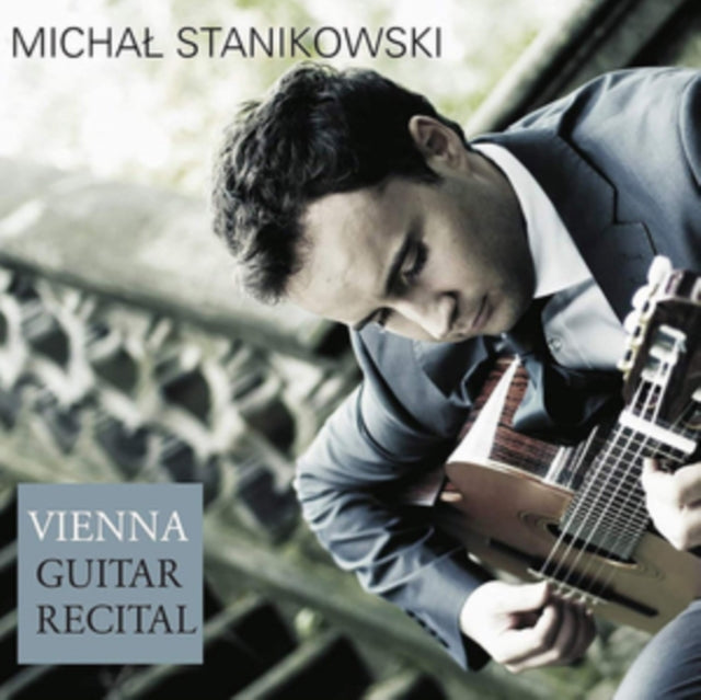 Michal Stanikowski: Vienna Guitar Recital