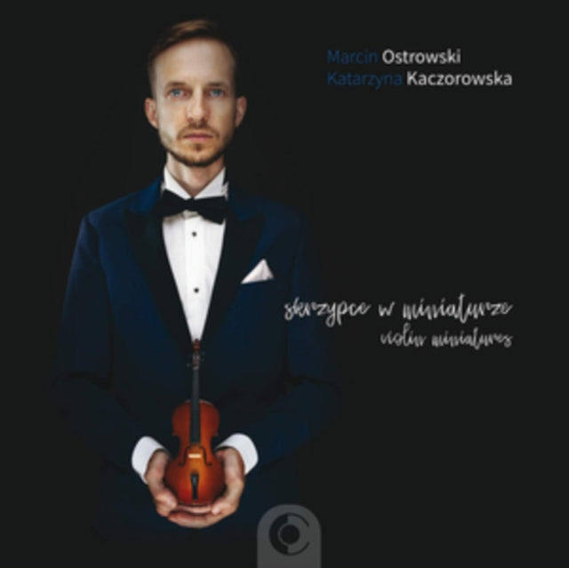 Marcin Ostrowski/Katarzyna Kaczoroeska: Violin Miniatures