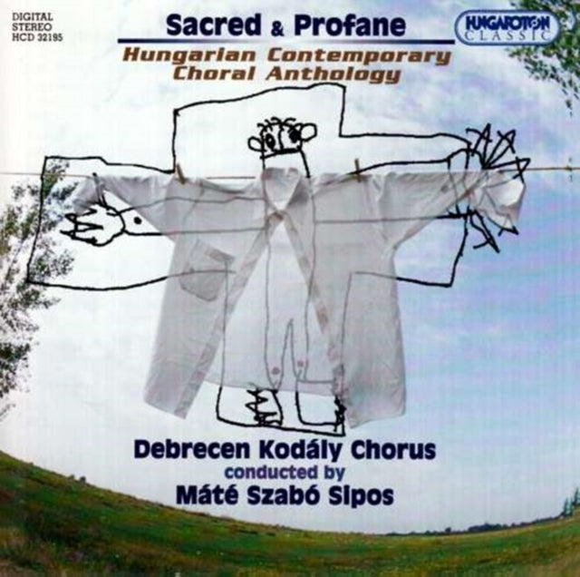 Sacred and Profane: Hungarian Contemporary Choral Anthology