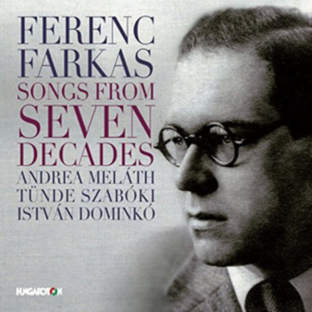 Ferenc Farkas: Songs from Seven Decades