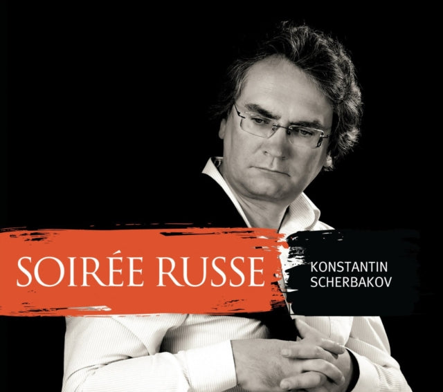 Konstantin Scherbakov: Soiree Russe