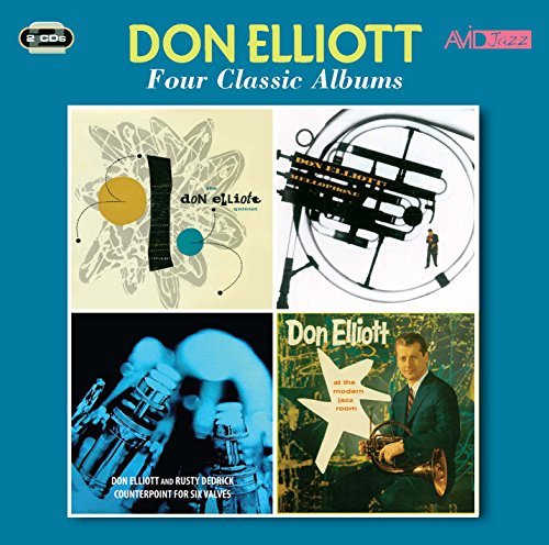 Four Classic Albums (Don Elliott Quintet / Mellophone / Counterpoint For Six Valves / At The Modern Jazz Room)