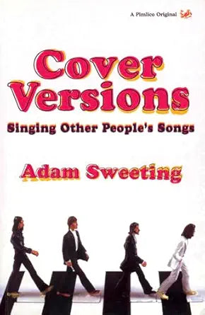 Cover Versions: Singing Other Peoples Songs