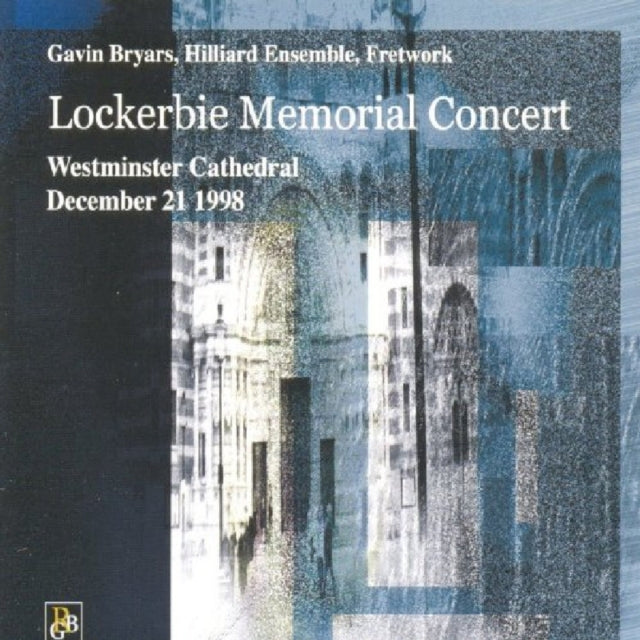 Lockerbie Memorial Concert (Bryars/hilliard Ensemble)