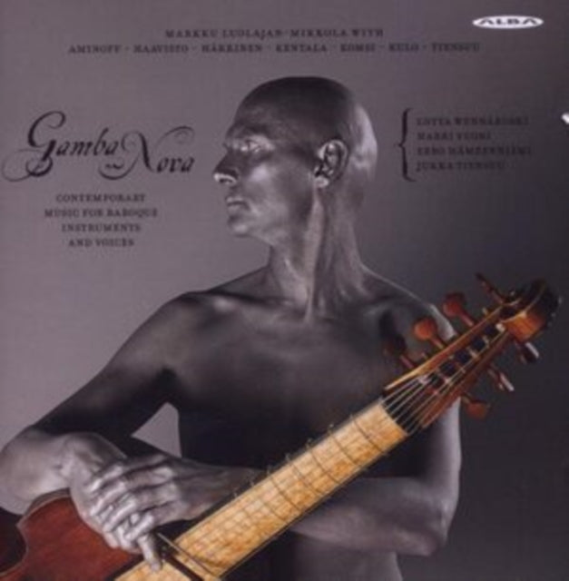 Gamba Nova: Contemporary Music for Baroque Instruments and Voices