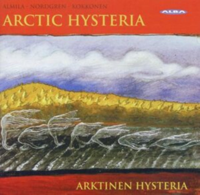 Almila/Nordgren/Kokkonen: Arctic Hysteria