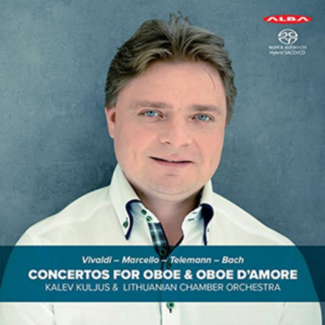 Vivaldi/Marcello/Telemann/Bach: Concertos for Oboe & Oboe D'amore