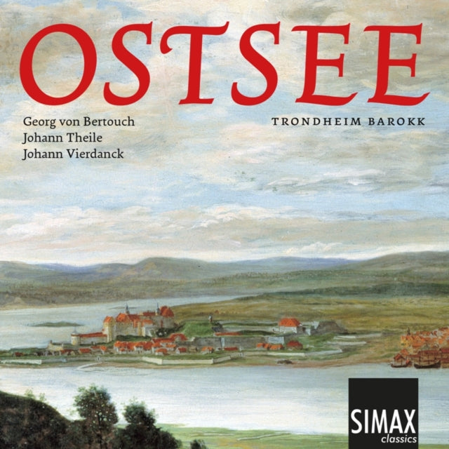 Ostsee: Church Music By Bertouch, Theile & Vierdanck