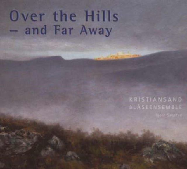 Over the Hills and Far Away - Marches