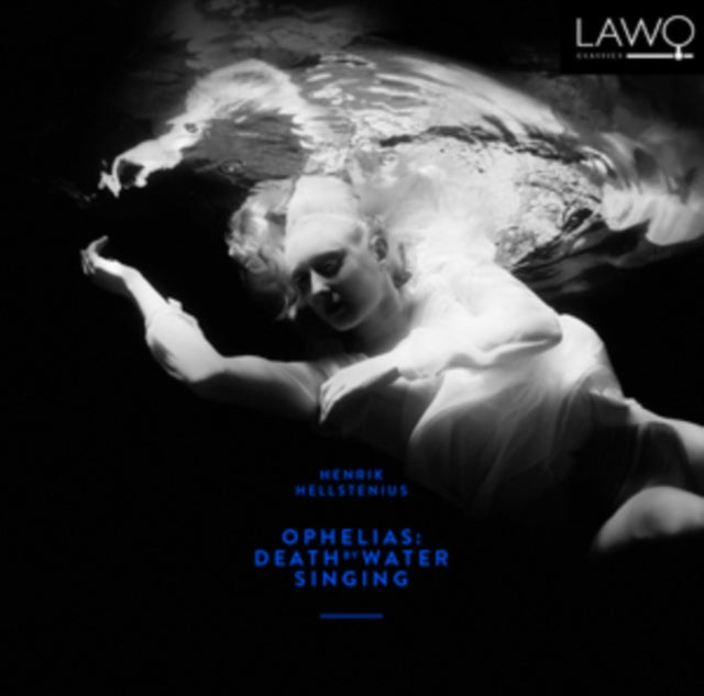 Henrik Hellstenius: Ophelias - Death By Water Singing