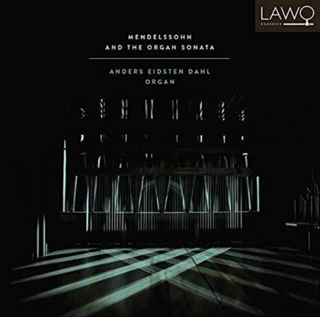 Mendelssohn: Organ Sonata