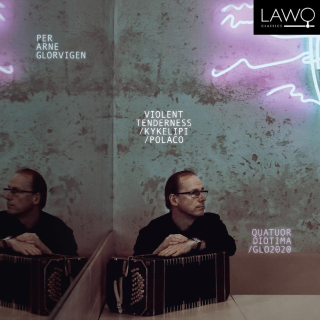 Per Arne Glorvigen: Violent Tenderness/Kykelipi/Polaco