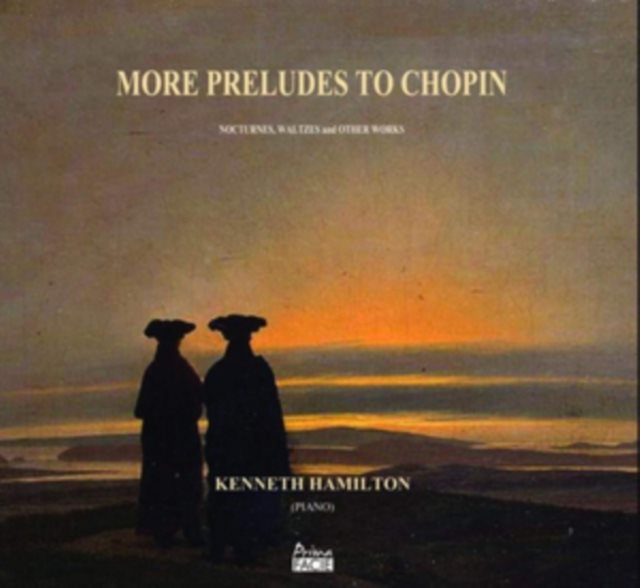 Kenneth Hamilton: More Preludes to Chopin