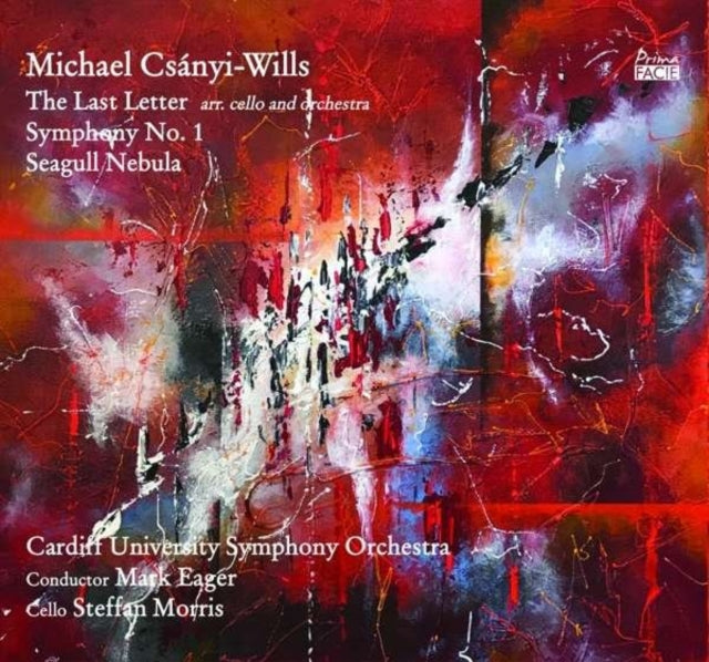 Michael Csányi-Wills: The Last Letter/Symphony No. 1/Seagull...