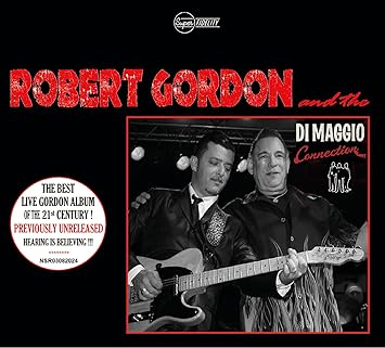 Robert Gordon & The Di Maggio Connection