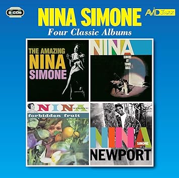Four Classic Albums (The Amazing Nina Simone / Nina Simone At Town Hall / Forbidden Fruit / Nina Simone At Newport)
