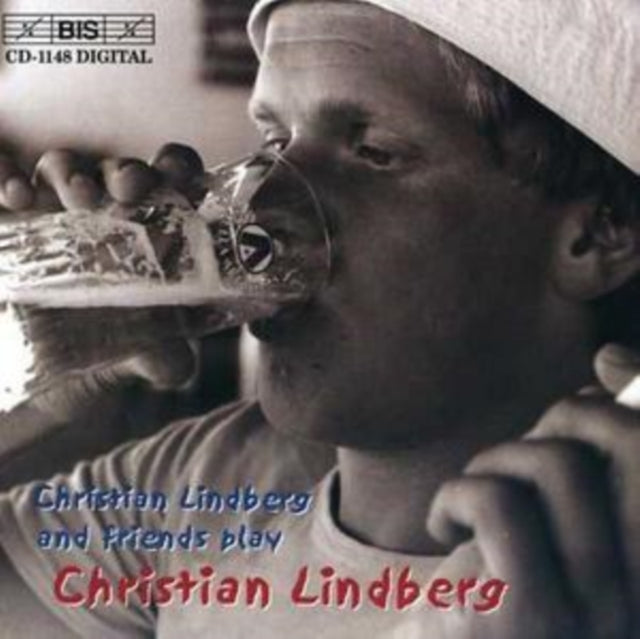 Christian Lindberg and Friends Play Christian Lindberg