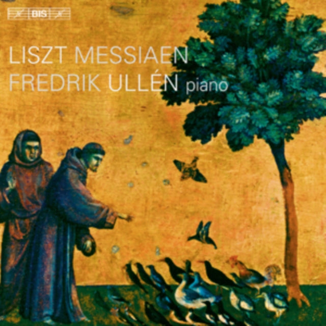 Liszt/Messiaen: Fredrik Ullen