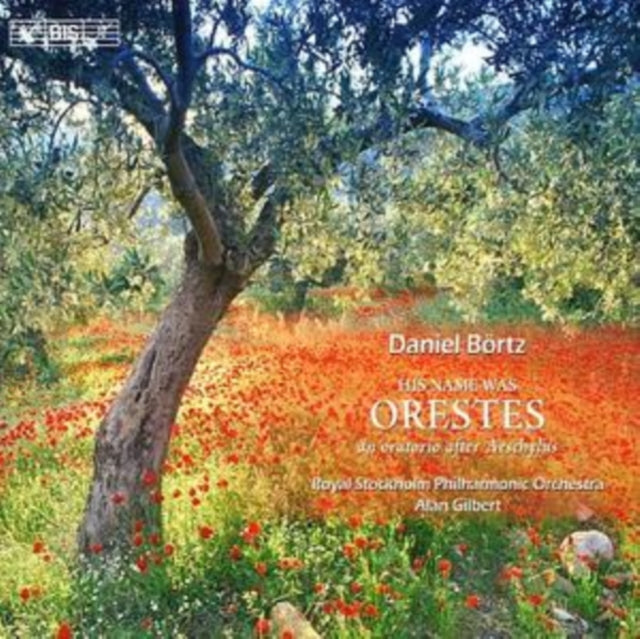 His Name Was Orestes (Gilbert, Royal Stockholm Po, Laurin)