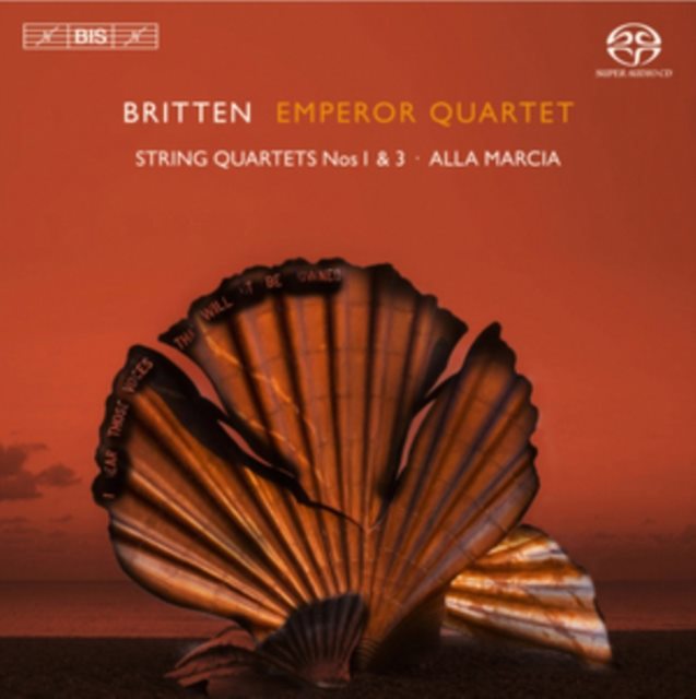 Britten: String Quartets Nos 1 & 3/Alla Marcia