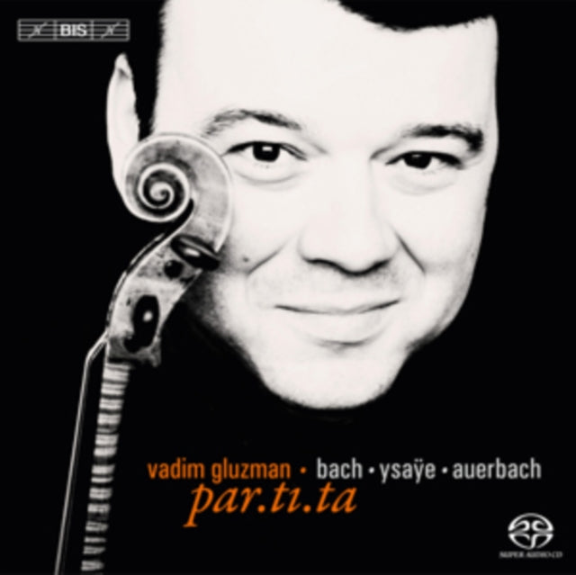 Vadim Gluzman: Par.ti.ta