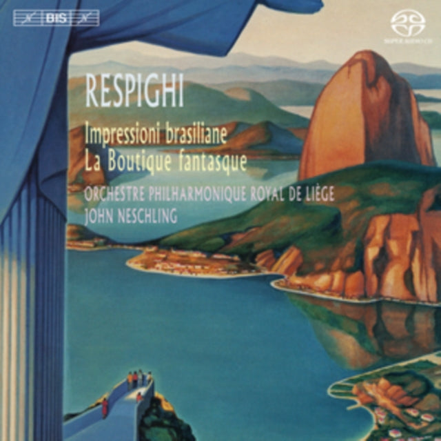 Respighi: Impressioni Brasiliane/La Boutique Fantasque