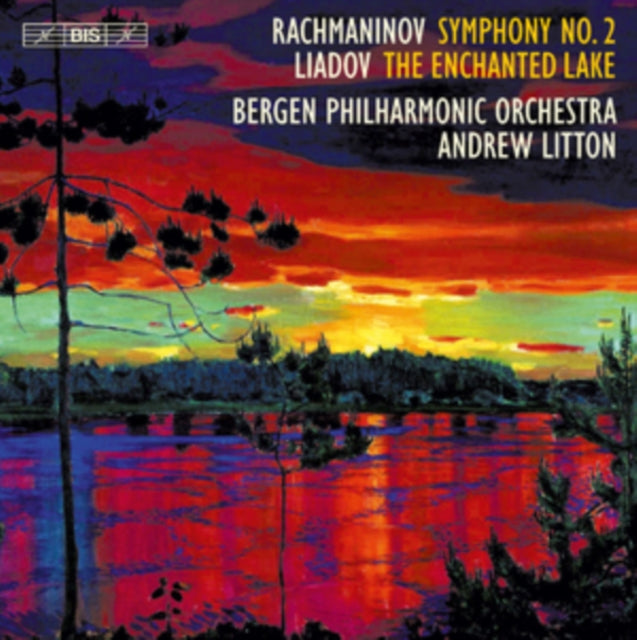 Rachmaninov: Symphony No. 2/Liadov: The Enchanted Lake