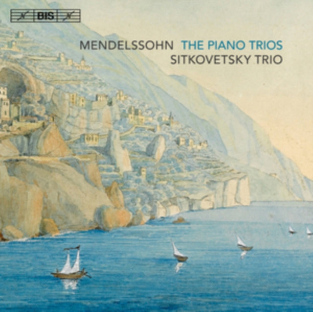 Mendelssohn: The Piano Trios