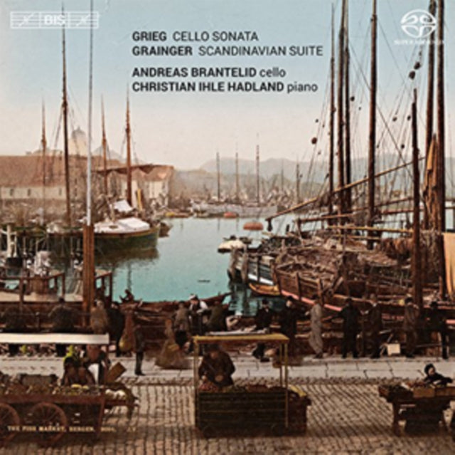 Grieg: Cello Sonata/Grainger: Scandinavian Suite