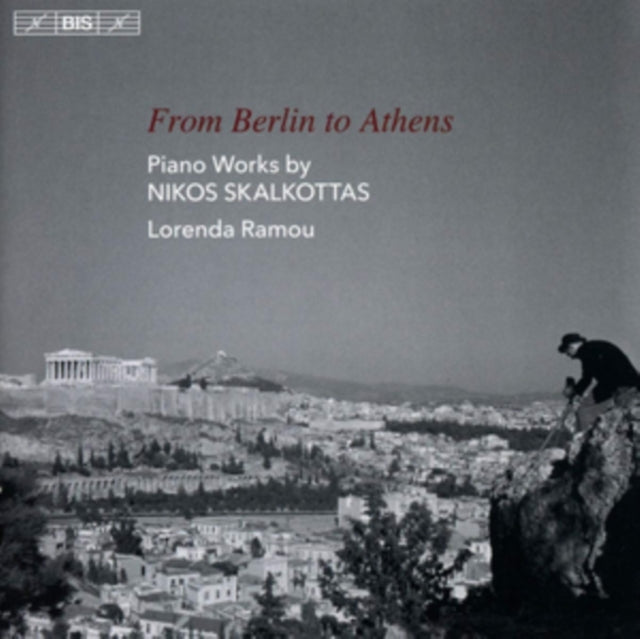 From Berlin to Athens: Piano Works By Nikos Skalkottas