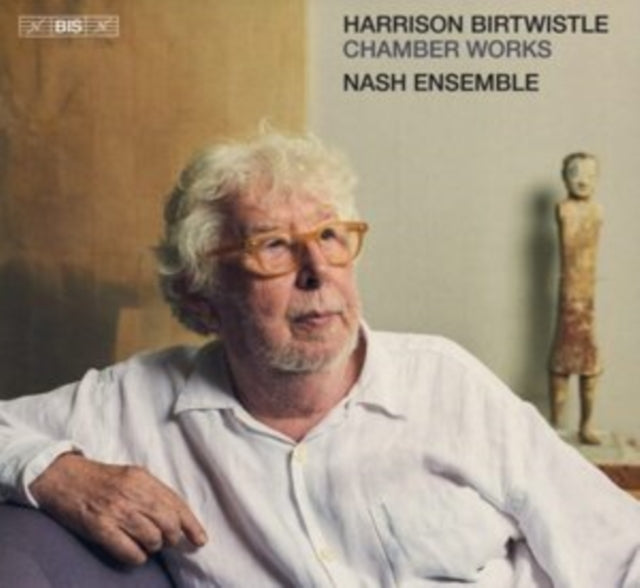 Harrison Birtwistle: Chamber Works