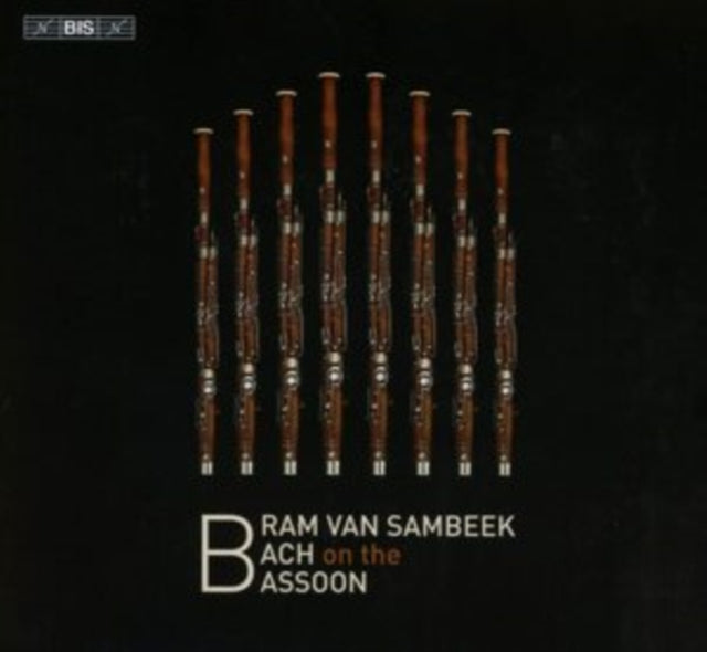 Bram Van Sambeek: Bach On the Bassoon