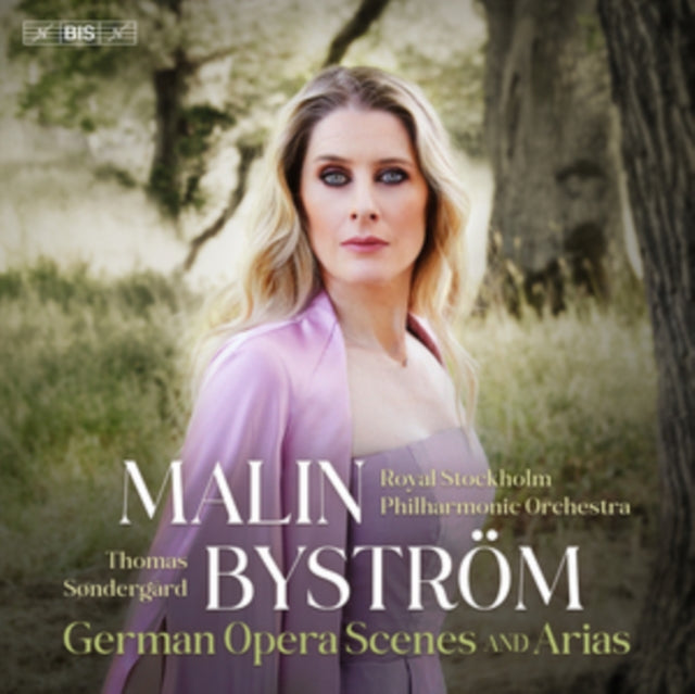 Malin Byström: German Opera Scenes and Arias