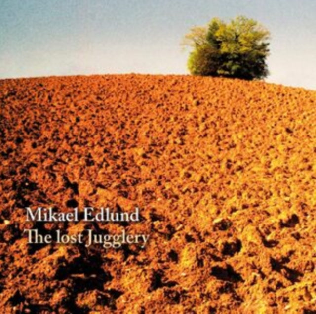 Mikael Edlund: The Lost Jugglery