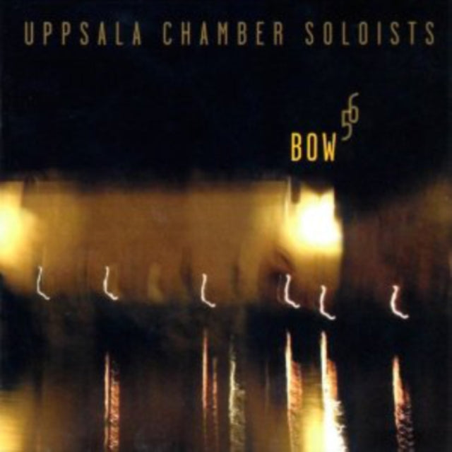 Uppsala Chamber Soloists: Bow 56