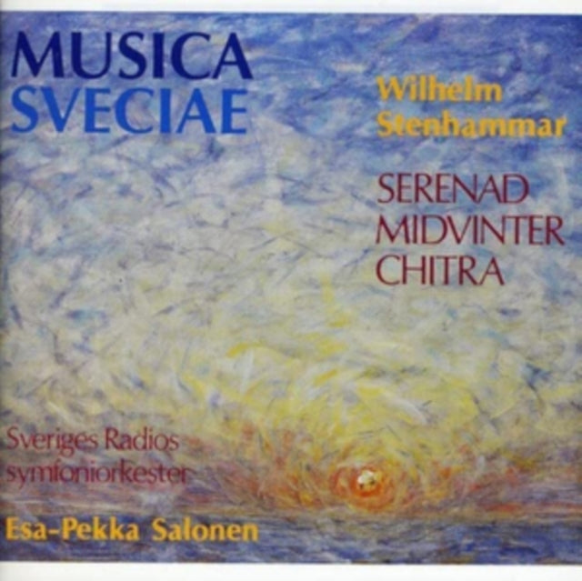 Wilhelm Stenhammar: Serenad/Midvinter/Chitra