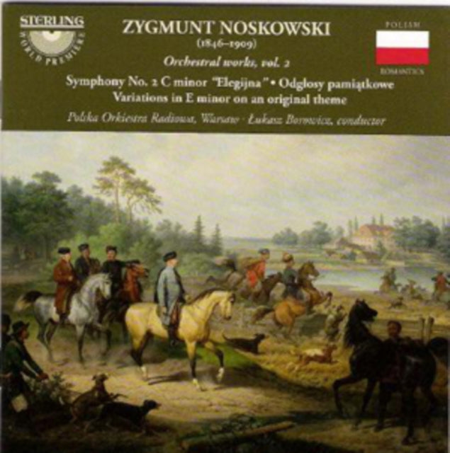 Zygmunt Noskowski: Orchestral Works
