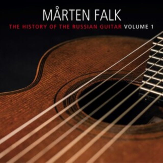 Mårten Falk: The History of the Russian Guitar