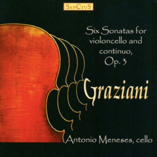 Graziani: Six Sonatas for Violoncello and Continuo, Op. 3