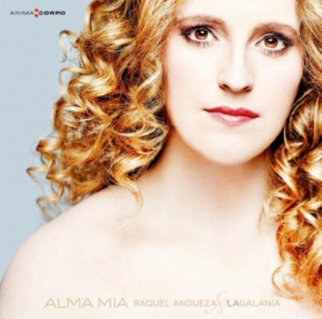 Raquel Andueza/La Galania: Alma Mia