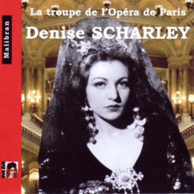 Denise Scharley: La Troupe De L'opera De Paris