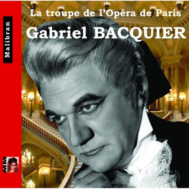 La Troupe De L'opera De Paris: Gabriel Bacquier